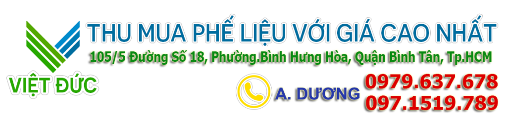 Chuyên thu mua phế liệu các loại giá cao chỉ có Việt Đức